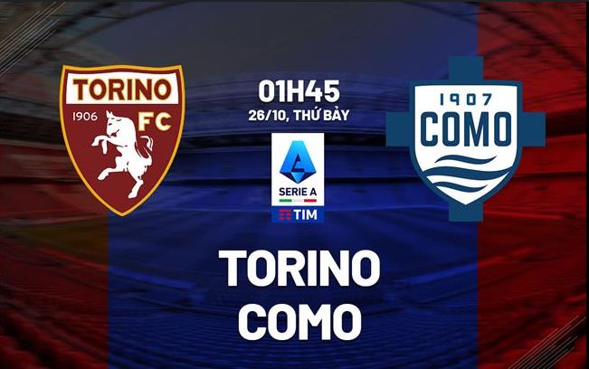 Nhận định, dự đoán trận đấu Torino VS Como lúc 01:45 ngày 26/10/2024 - Ảnh 3